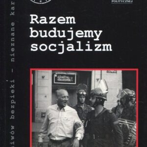 Razem budujemy socjalizm