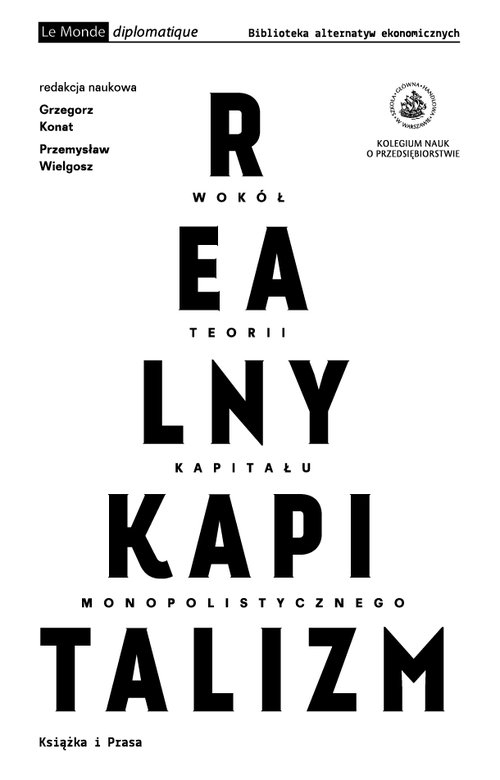Realny kapitalizm. Wokół teorii kapitału monopolistycznego