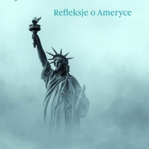 Refleksje o Ameryce
