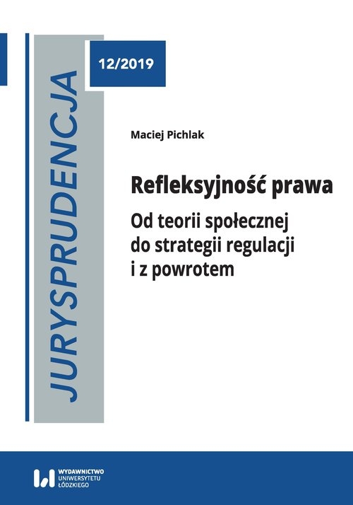 Refleksyjność prawa. Od teorii społecznej do strategii regulacji i z powrotem