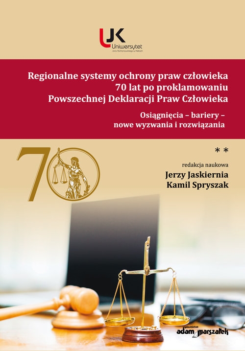 Regionalne systemy ochrony praw człowieka 70 lat po proklamowaniu Powszechnej Deklaracji Praw Człowieka