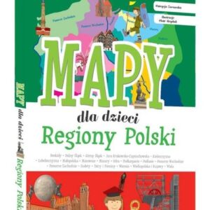 Regiony Polski Mapy dla dzieci