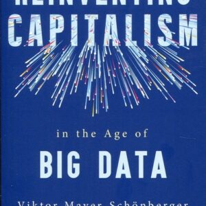 Reinventing Capitalism in the Age of Big Data