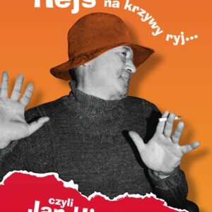 Rejs na krzywy ryj czyli Jan Himilsbach i jego czasy