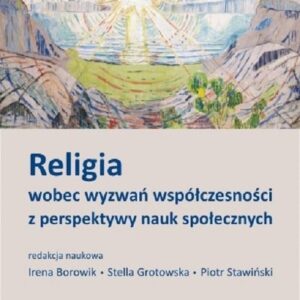 Religia wobec wyzwań współczesności z perspektywy nauk społecznych