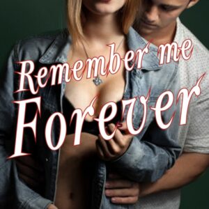 Remember me Forever