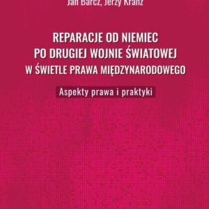 Reparacje od Niemiec po drugiej wojnie światowej w świetle prawa międzynarodowego