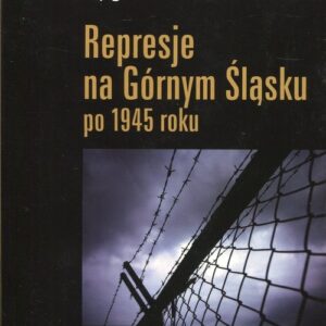 Represje na Górnym Śląsku po 1945 roku