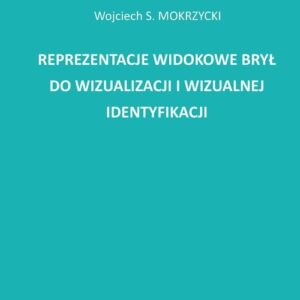 Reprezentacje widokowe brył do wizualizacji i wizualnej identyfikacji