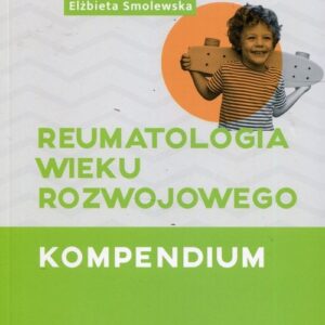 Reumatologia wieku rozwojowego. Kompendium