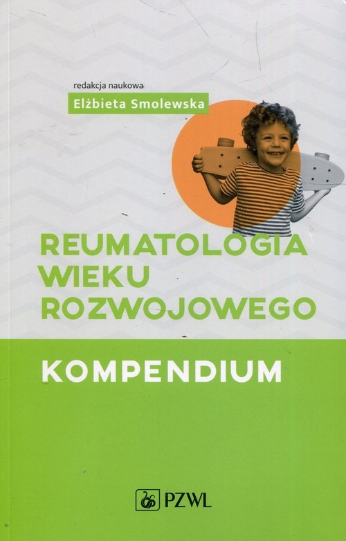 Reumatologia wieku rozwojowego. Kompendium