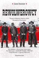 Rewolwerowcy. Najsłynniejsze strzelaniny Dzikiego Zachodu (oprawa miękka)