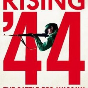Rising 44. The Battle for Warsaw