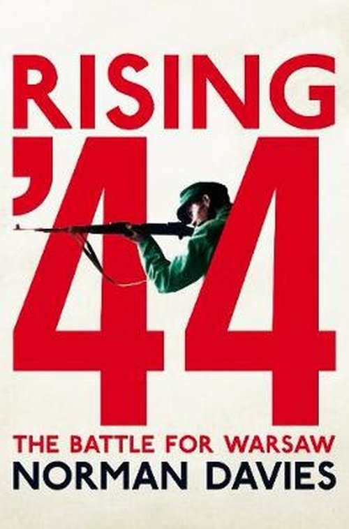 Rising 44. The Battle for Warsaw