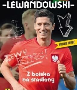 Robert Lewandowski. Z boiska na stadiony w.2017