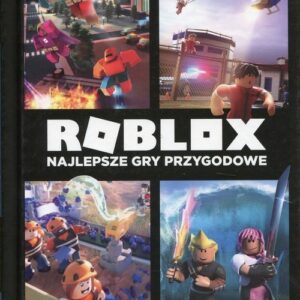 Roblox Najlepsze gry przygodowe. Przewodnik po ponad 40 grach