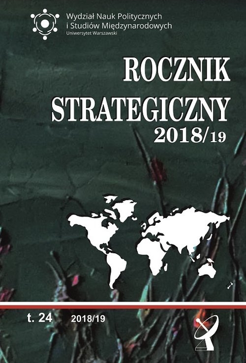 Rocznik strategiczny 2018/19. Przegląd sytuacji politycznej, gospodarczej i wojskowej w środowisku międzynarodowym Polski 2018/19