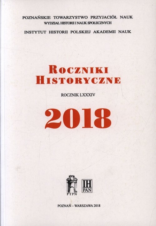Roczniki Historyczne. T.84 2018