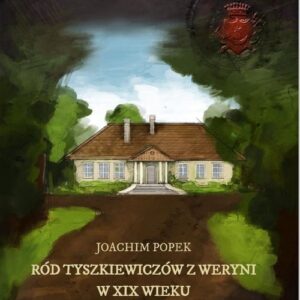 Ród Tyszkiewiczów z Weryni w XIX wieku
