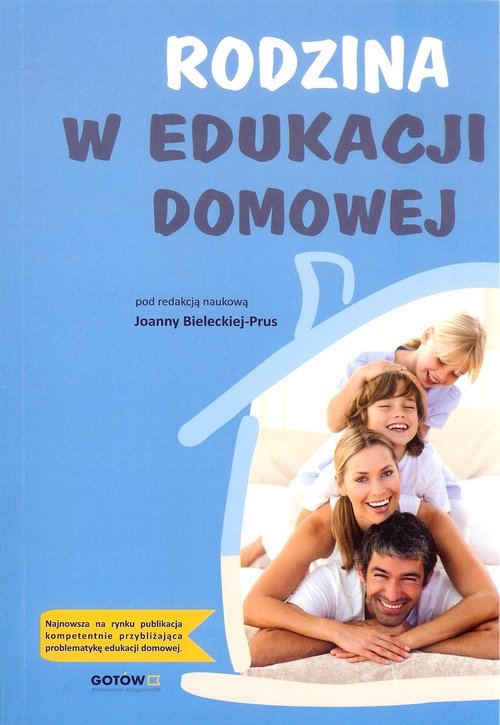 Rodzina w edukacji domowej / Wyd. Gotów