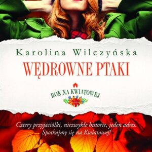 Rok na Kwiatowej Tom 1 Wędrowne ptaki