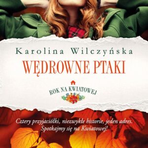 Rok na Kwiatowej Tom1 Wędrowne ptaki