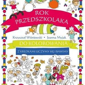 Rok przedszkolaka do kolorowania - z kredkami...