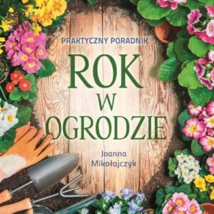 Rok w ogrodzie