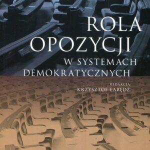 Rola opozycji w systemach demokratycznych