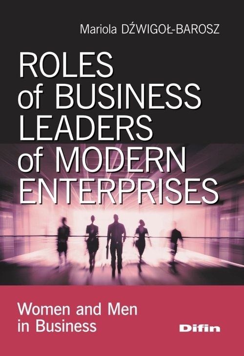 Roles of business leaders of modern enterprises. Women and men in business