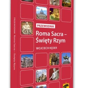 Roma Sacra Święty Rzym. Przewodnik