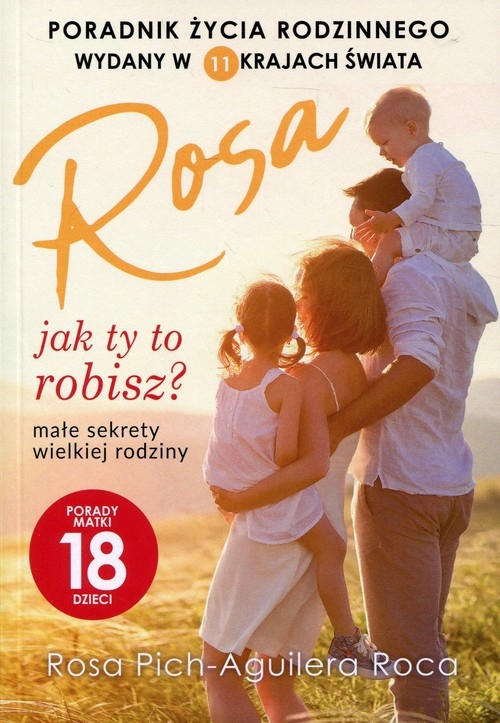 Rosa jak ty to robisz?. małe sekrety wielkiej rodziny. Porady matki 18 dzieci