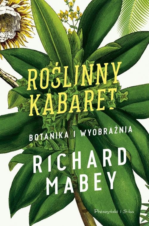 Roślinny kabaret Botanika i wyobraźnia. Botanika i wyobraźnia