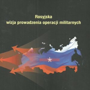 Rosyjska wizja prowadzenie operacji militarnych