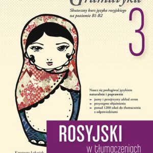 Rosyjski w tłumaczeniach Gramatyka Część 3