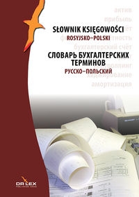 Rosyjsko-polski słownik księgowości. Russko-polskiy clovar bukhgalterskikh terminov