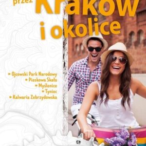 Rowerem przez Kraków i okolice