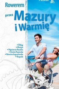 Rowerem przez Mazury i Warmię