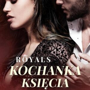 Royals Tom 1 Kochanka księcia