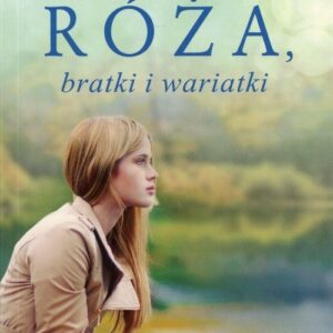 Róża, bratki i wariatki