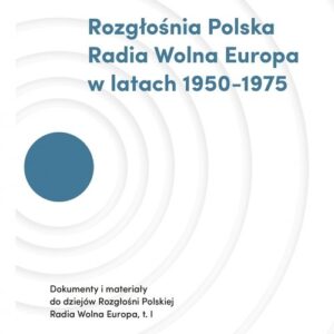 Rozgłośnia Polska Radia Wolna Europa w latach 1950-1975