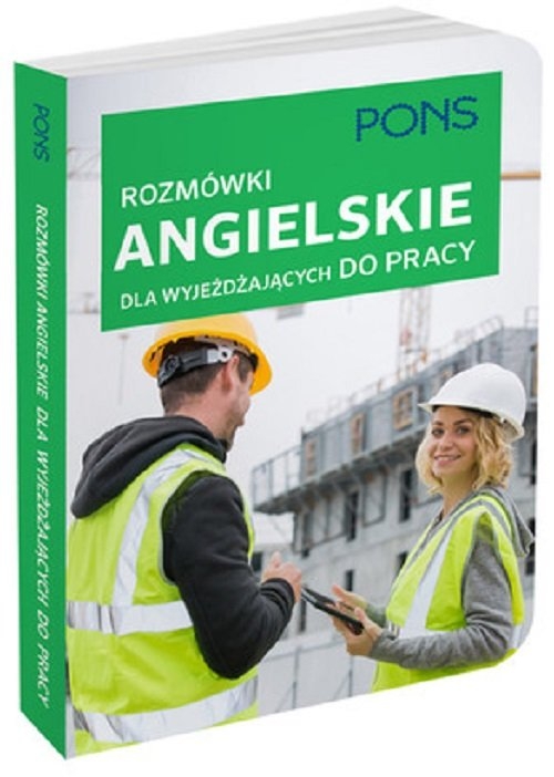 Rozmówki ANGIELSKIE dla wyjeżdzajacych do pracy. ROZMÓWKI DLA WYJ.DO PRACY ANG NE