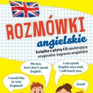 Rozmówki angielskie. Książka z płytą CD zawierającą oryginalne nagrania angielskie