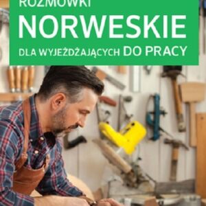 Rozmówki norweskie dla wyjeżdżających do pracy