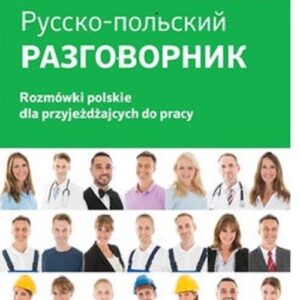 Rozmówki polskie dla przyjeżdżających do pracy Razgowornik