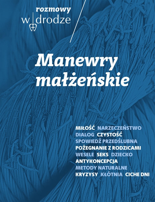 Rozmowy W drodze Manewry małżeńskie