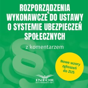 Rozporządzenia wykonawcze do ustawy o systemie ubezpieczeń społecznych z kom.. Kodeks Kadr i Płac 5