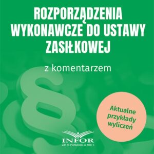 Rozporządzenia wykonawcze do ustawy zasiłkowej z kom.. Kodeks Kadr i Płac 6