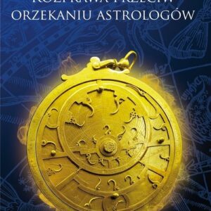 Rozprawa przeciw orzekaniu astrologów