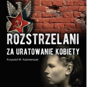 Rozstrzelani za uratowanie kobiety